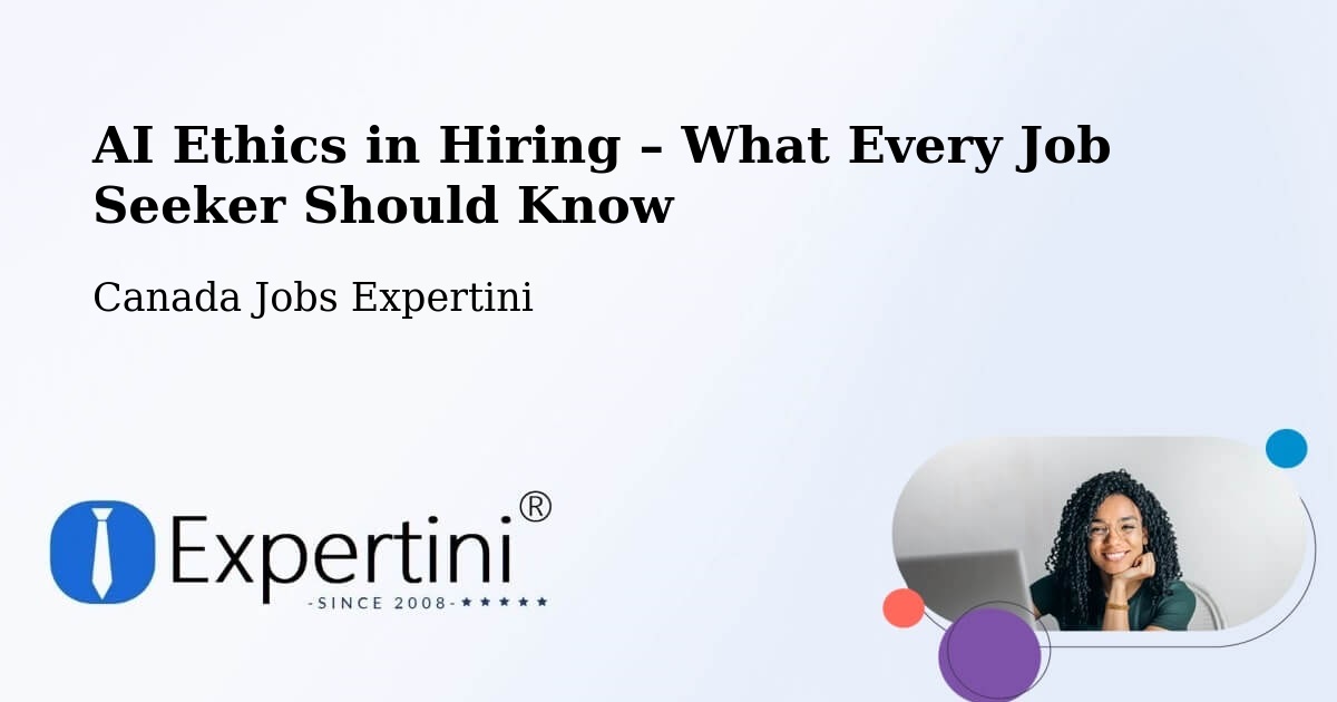 AI Ethics in Recruitment & Hiring – Watrous - Watrous, Canada Jobs Expertini
