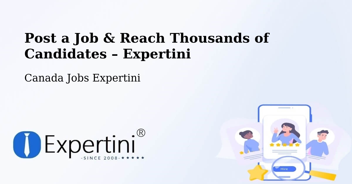 Post a Job in Watrous – Hire the Right Talent - Watrous, Canada Jobs Expertini